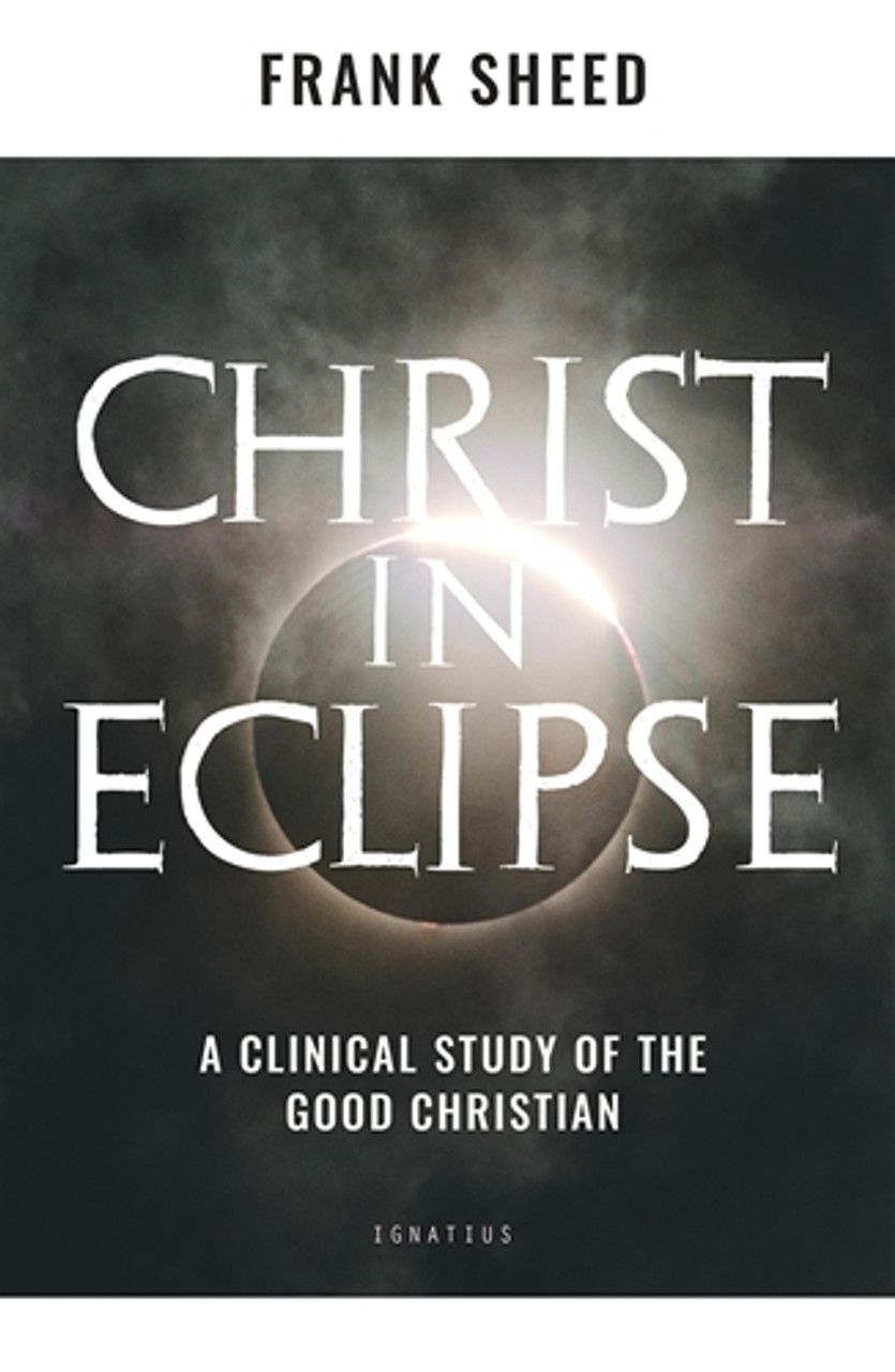 Christ in Eclipse: A Clinical Study of the Good Christian