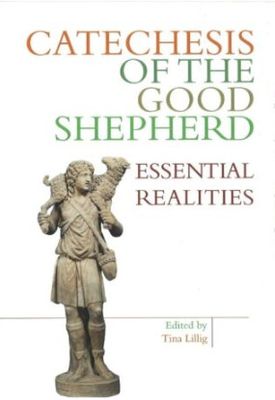 Catechesis of the Good Shepherd: Essential Realities
