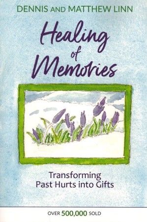 Healing of Memories: Prayer and Confession Steps to Inner Healing