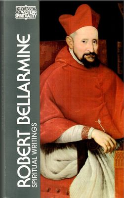 Robert Bellarmine: Spiritual Writings (Classics of Western Spirituality)