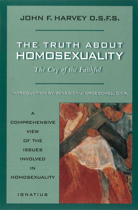 The Truth About Homosexuality: The Cry of the Faithful