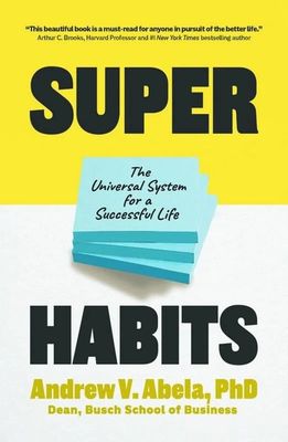 Super Habits: The Universal System for a Successful Life