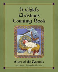 A Child&#39;s Christmas Counting Book: Guest of the Animals