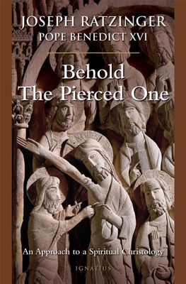 Behold the Pierced One: An Approach to a Spiritual Christology