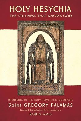 Holy Hesychia: The Stillness That Knows God
