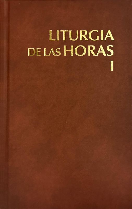 Liturgia de las Horas: Tomo 1 Tiempo de Adviento y Navidad