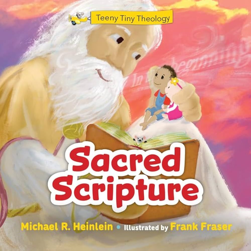 Teeny Tiny Theology - Sacred Scripture