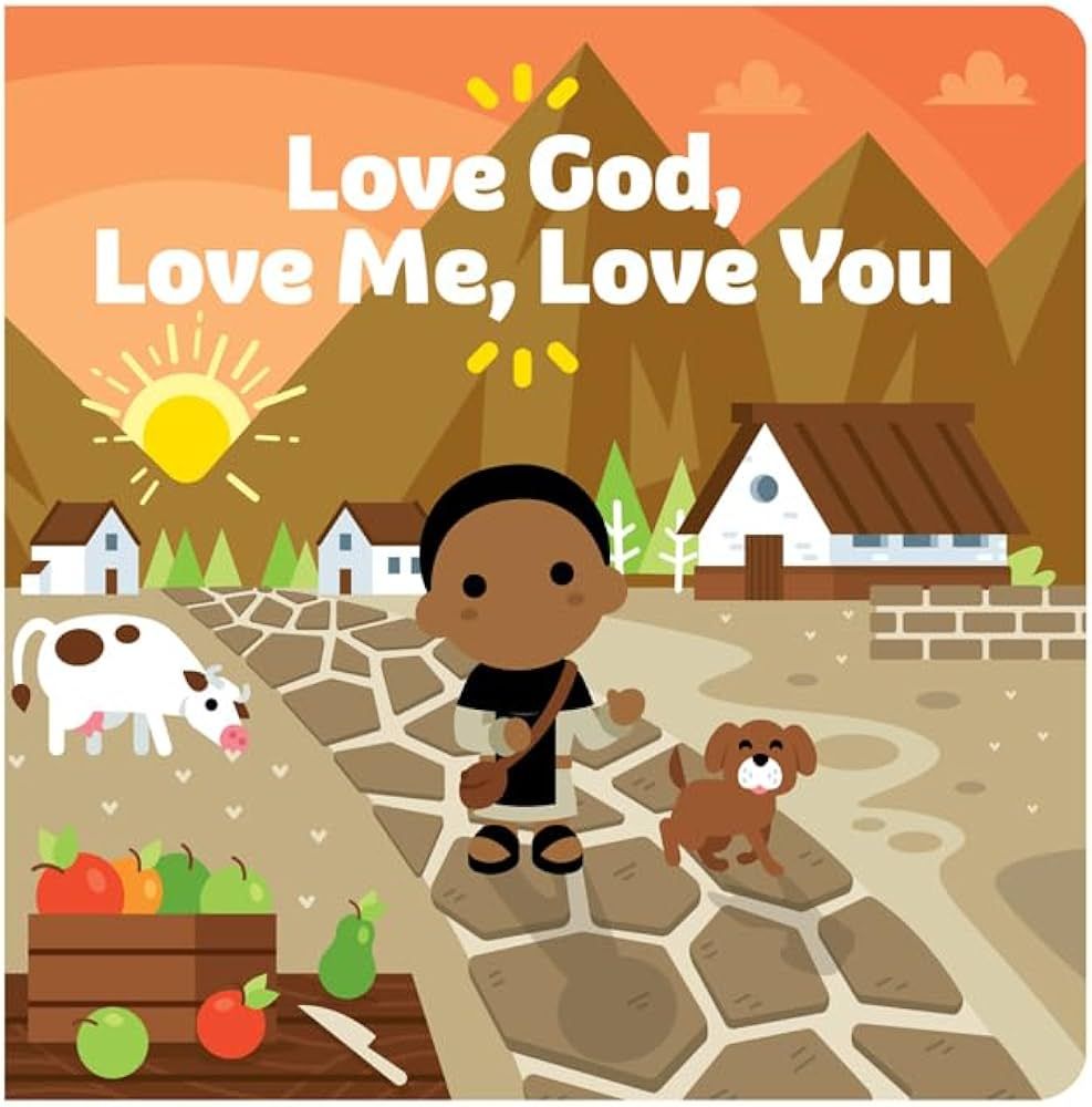 Love God, Love Me, Love You - Tiny Saints Board Book