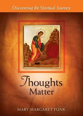 Thoughts Matter: Discovering the Spiritual Journey