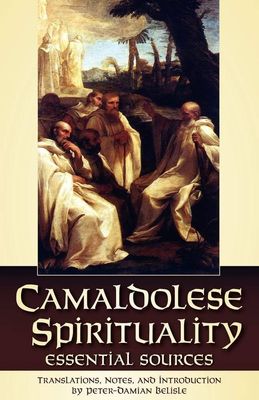 Camaldolese Spirituality: Essential Sources