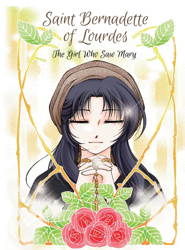 St Bernadette of Lourdes: The Girl Who Saw Mary
