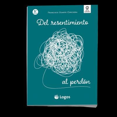 Del resentimiento al perdon (Spanish Version- From resentment to forgiveness)