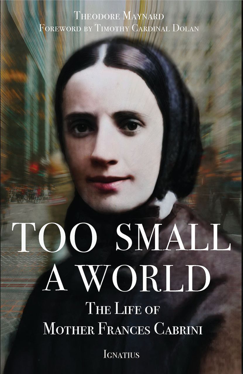 Too Small a World: The Life of Mother Cabrini