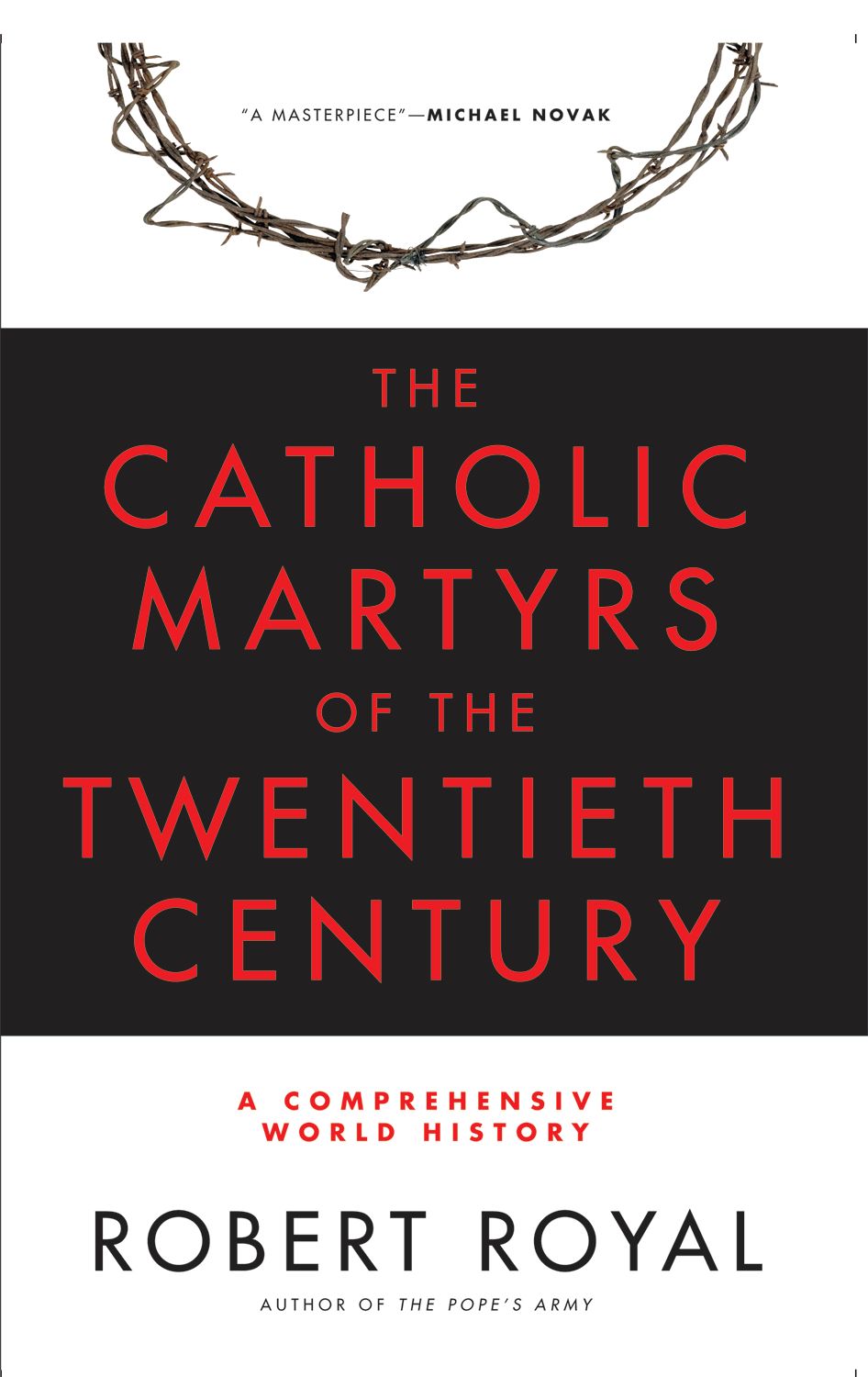 Catholic Martyrs of the Twentieth Century: A Comprehensive World History