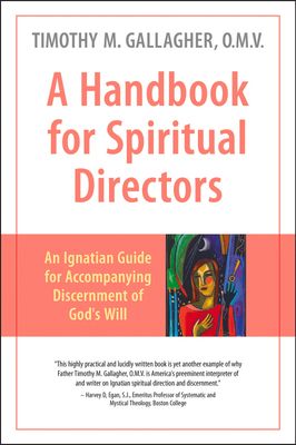 Handbook for Spiritual Directors: An Ignatian Guide for Accompanying Discernment