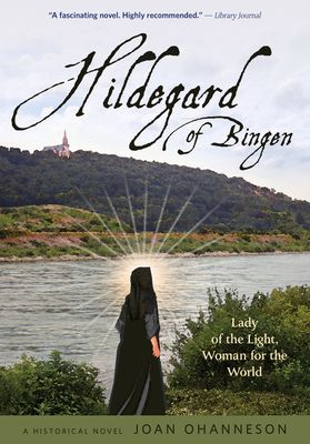 Hildegard of Bingen: Lady of the Light, Woman for the World