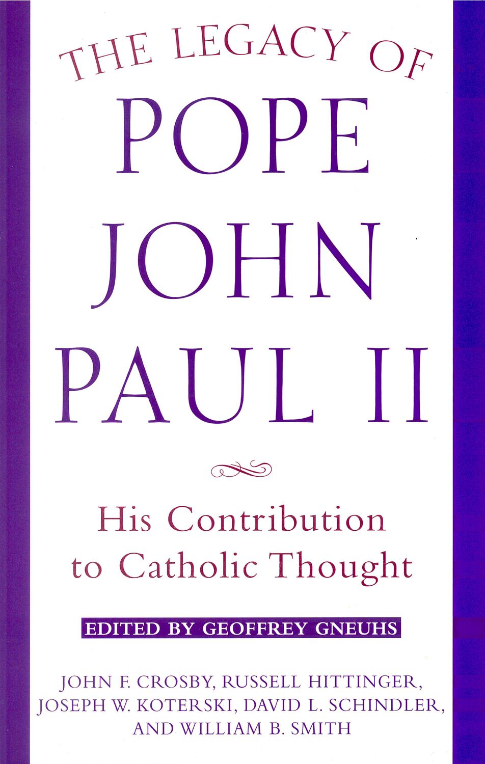 Legacy of Pope John Paul II: His Contribution to Catholic Thought