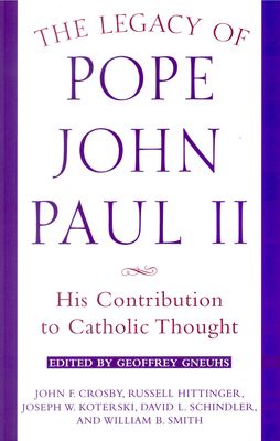 Legacy of Pope John Paul II: His Contribution to Catholic Thought