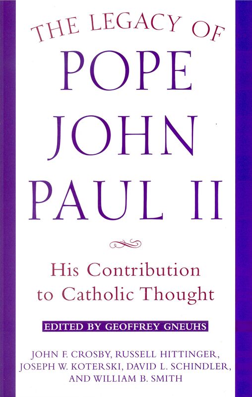 Legacy of Pope John Paul II: His Contribution to Catholic Thought