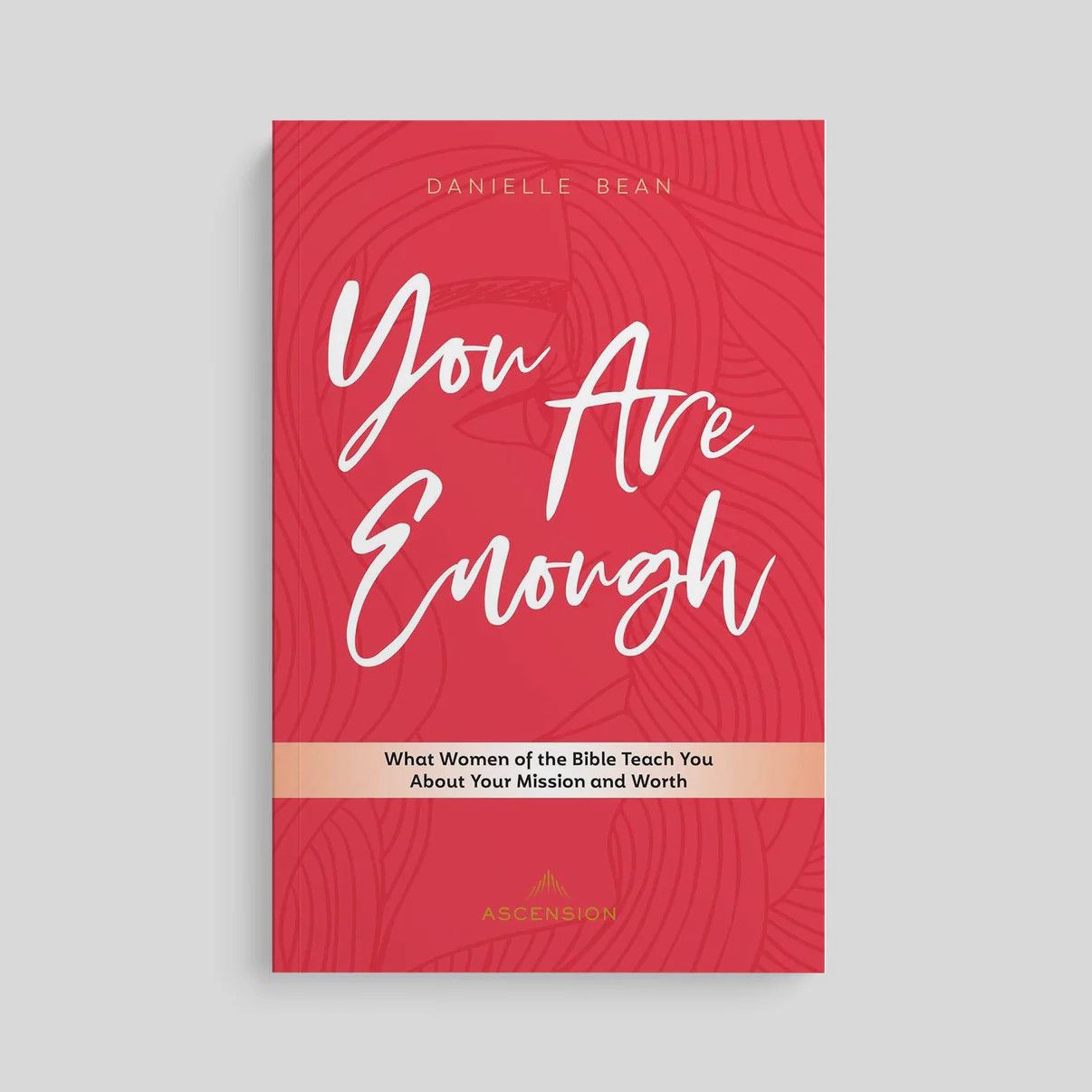 You Are Enough - What Women of the Bible Teach You