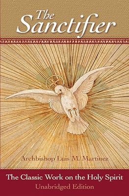 Sanctifier (Revised): The Classic Work on the Holy Spirit