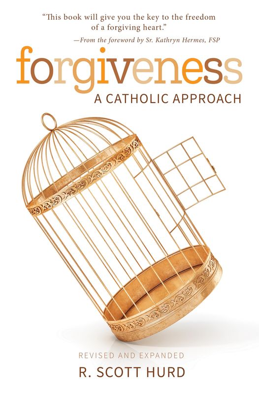 Forgiveness A Catholic Approach revised &amp; expanded