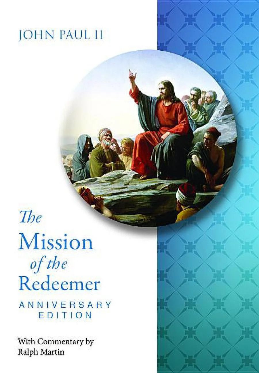 Mission of the Redeemer - Redemptoris Missio - Anniversary Edition