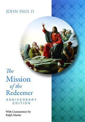 Mission of the Redeemer - Redemptoris Missio - Anniversary Edition