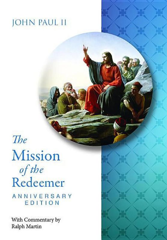 Mission of the Redeemer - Redemptoris Missio - Anniversary Edition