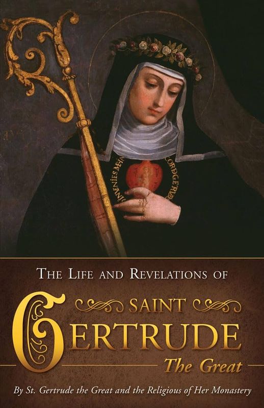 Life &amp; Revelations of St Gertrude the Great: A Classic from the Middle Ages