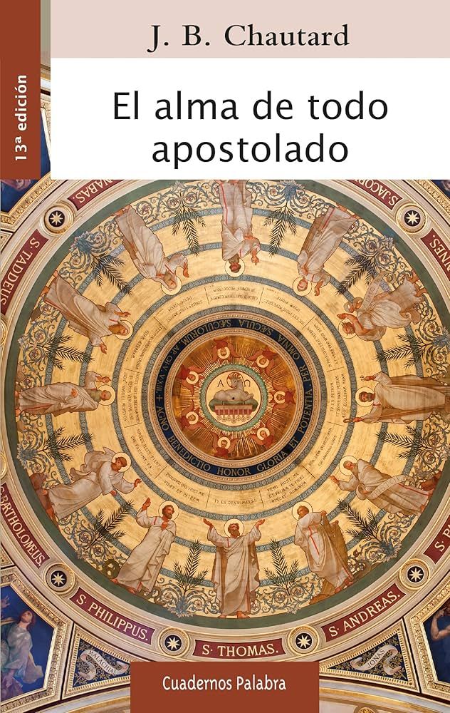 El alma de todo apostolado (Spanish Version - The Soul of the Apostolate)
