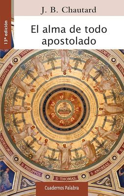 El alma de todo apostolado (Spanish Version - The Soul of the Apostolate)