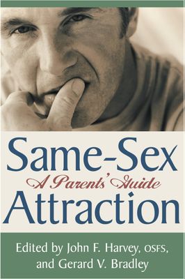 Same-Sex Attraction: A Parents&#39; Guide