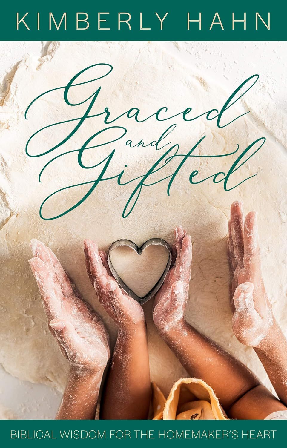 Graced and Gifted: Biblical Wisdom for the Homemaker&#39;s Heart