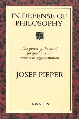 In Defense of Philosophy - Classical Wisdom Stands Up to Modern Challenges