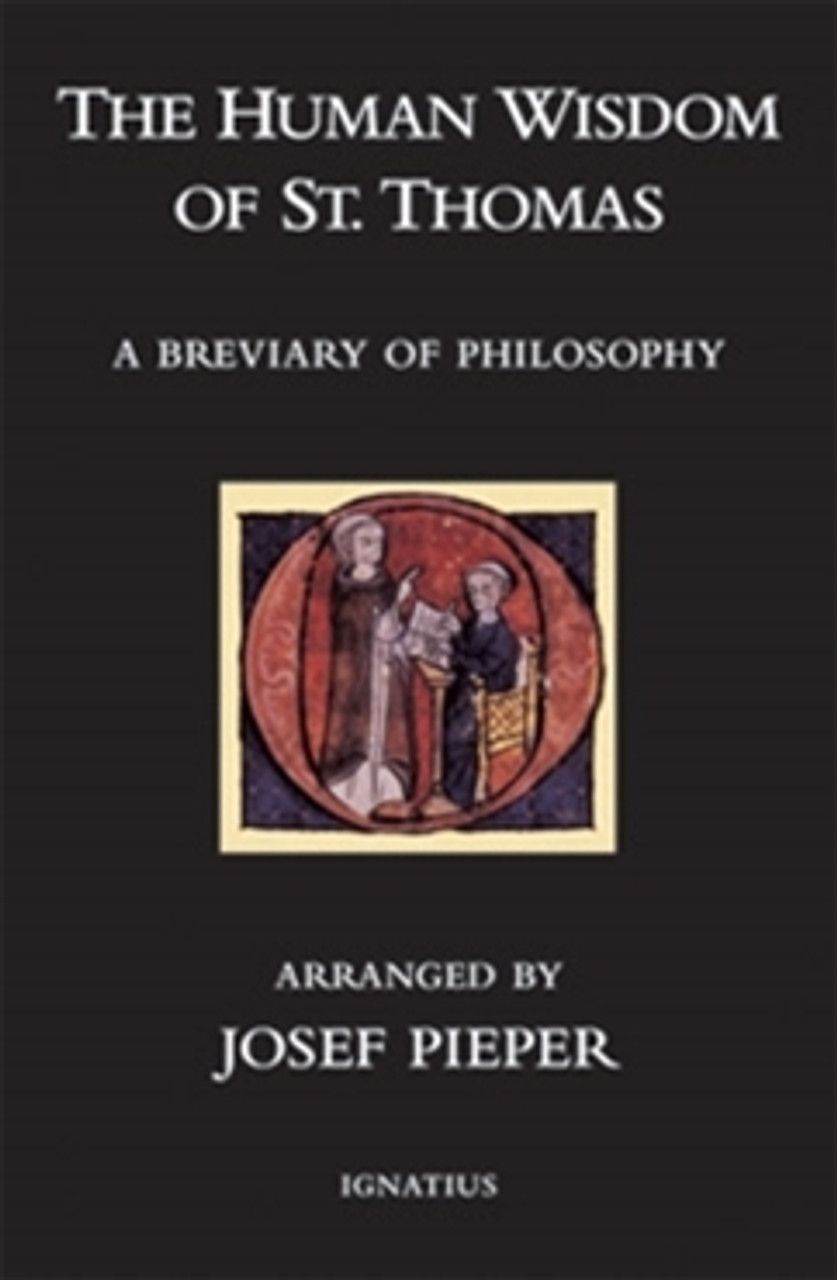 The Human Wisdom of St Thomas Aquinas: A Breviary of Philosophy