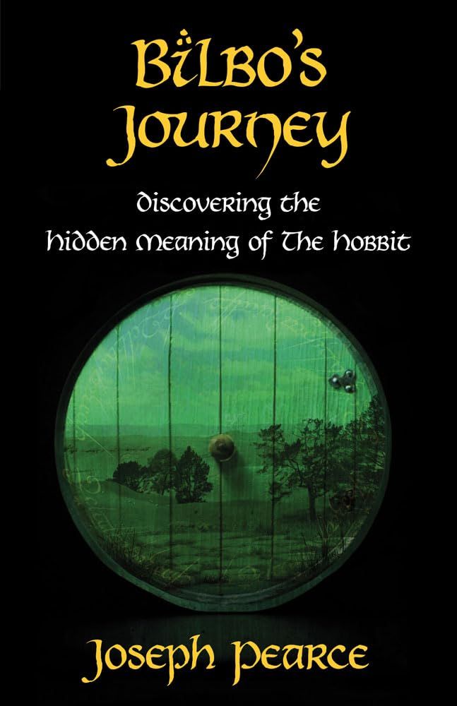 Bilbo&#39;s Journey: Discovering the Hidden Meaning of the Hobbit
