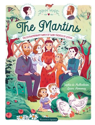 The Martins: The Extraordinary Family of Saint Thérèse of Lisieux