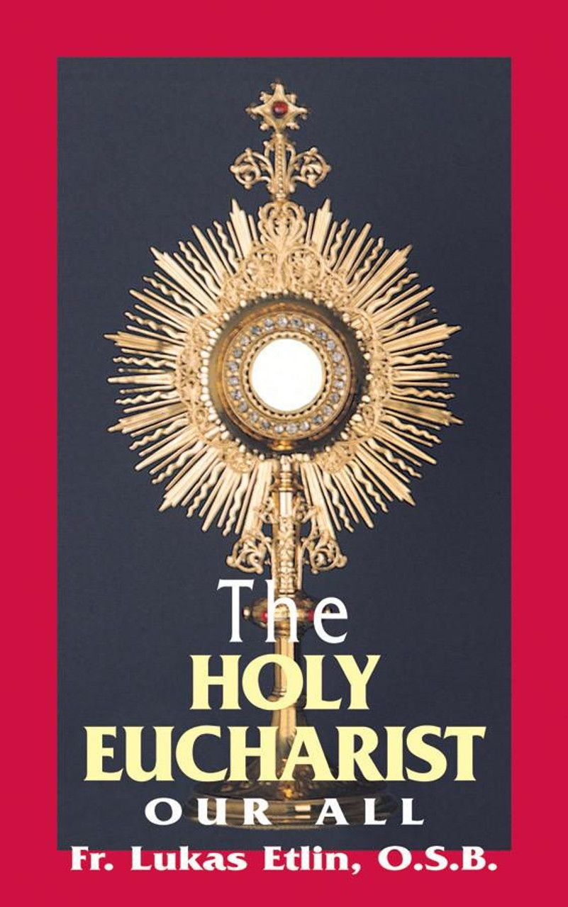The Holy Eucharist Our All