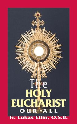 The Holy Eucharist Our All