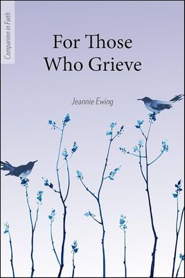 For Those Who Grieve