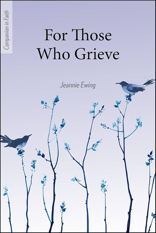For Those Who Grieve