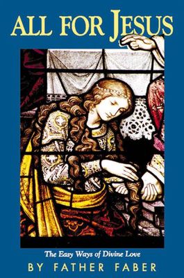 All For Jesus: The Easy Ways of Divine Love