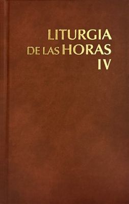 Liturgia de las Horas: Tomo 4 Ordinario Semanas XVIII-XXXIV