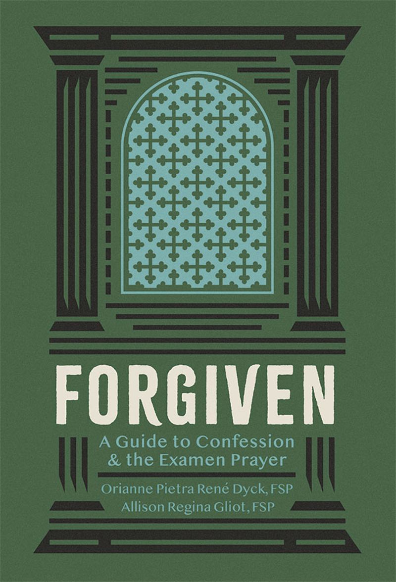 Forgiven - A Guide to Confession and the Examen Prayer
