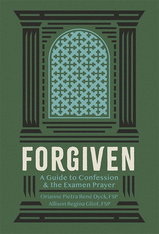 Forgiven - A Guide to Confession and the Examen Prayer