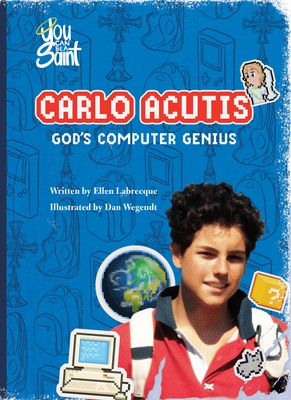 Carlo Acutis - God&#39;s Computer Genius