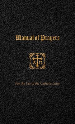 Manual of Prayers for the Use of the Catholic Laity