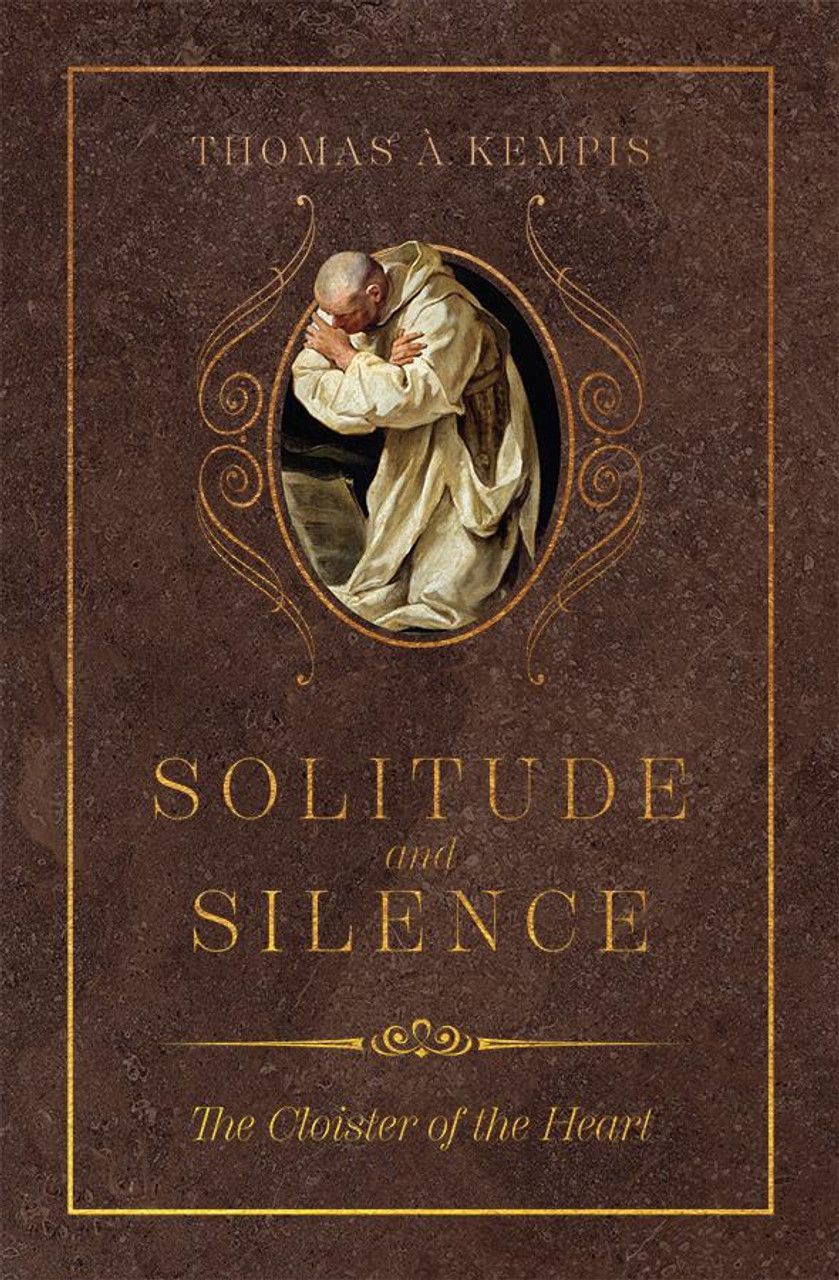 Solitude and Silence:  Cloister of the Heart