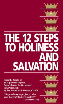 12 Steps to Holiness &amp; Salvation